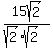 15sqrt%282%29%2F%28sqrt%282%29sqrt%282%29%29