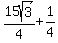 15sqrt%283%29%2F4+%2B+1%2F4