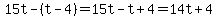 15t-%28t-4%29=15t-t%2B4=14t%2B4