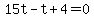 15t-t%2B4=0