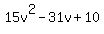 15v%5E2-31v%2B10