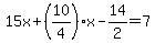 15x%2B%2810%2F4%29x-14%2F2=7