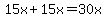 15x%2B15x=30x