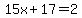 15x%2B17=2