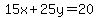 15x%2B25y=20