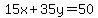 15x%2B35y=50