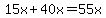 15x%2B40x=55x