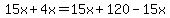 15x%2B4x=15x%2B120-15x