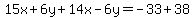 15x%2B6y%2B14x-6y=-33%2B38