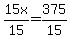 15x%2F15=375%2F15