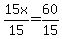 15x%2F15=60%2F15