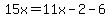 15x=11x-2-6