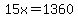 15x=1360