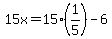 15x=15%281%2F5%29-6