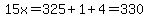 15x=325%2B1%2B4=330