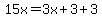 15x=3x%2B3%2B3