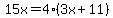 15x=4%283x%2B11%29