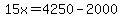 15x=4250-2000