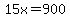 15x=900