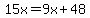 15x=9x%2B48