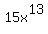15x%5E13
