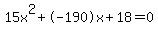 15x%5E2%2B-190x%2B18+=+0