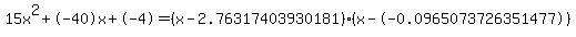 15x%5E2%2B-40x%2B-4+=+%28x-2.76317403930181%29%2A%28x--0.0965073726351477%29