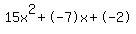 15x%5E2%2B-7x%2B-2