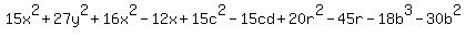 15x%5E2%2B27y%5E2%2B16x%5E2-12x%2B15c%5E2-15cd%2B20r%5E2-45r-18b%5E3-30b%5E2