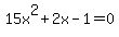 15x%5E2%2B2x-1+=+0