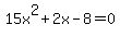 15x%5E2%2B2x-8=0