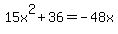 15x%5E2%2B36=-48x