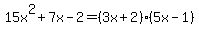 15x%5E2%2B7x-2=%283x%2B2%29%285x-1%29