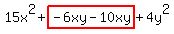 15x%5E2%2Bhighlight%28-6xy-10xy%29%2B4y%5E2