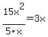 15x%5E2%2F5x=3x