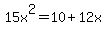 15x%5E2=10%2B12x