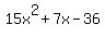 15x%5E2+%2B+7x+-+36