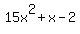 15x%5E2+%2B+x+-+2