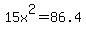 15x%5E2+=+86.4