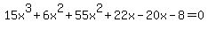 15x%5E3%2B6x%5E2%2B55x%5E2%2B22x-20x-8=0