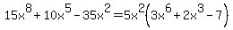 15x%5E8+%2B+10x%5E5+-+35x%5E2+=+5x%5E2%283x%5E6+%2B+2x%5E3+-+7%29