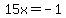 15x+=+-1