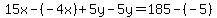 15x-%28-4x%29%2B+5y-+5y=185-%28-5%29