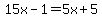 15x-1=5x%2B5