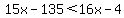 15x-135%3C16x-4
