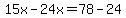 15x-24x=78-24