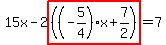 15x-2highlight%28%28%28-5%2F4%29x%2B7%2F2%29%29=7