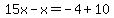 15x-x=-4%2B10