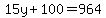15y%2B100=964