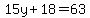 15y%2B18=63